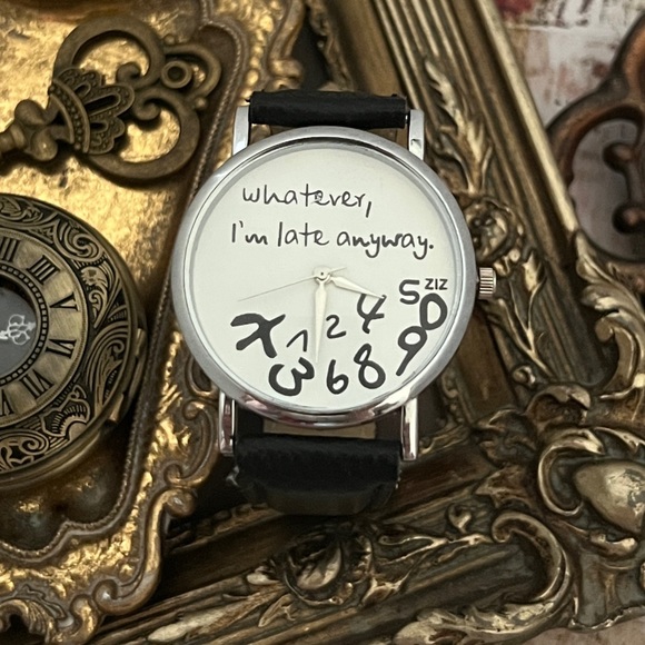 “Whatever, I’m Late Anyway” Black Leather  Idiom Watch New Battery Ready To Wear - Picture 3 of 3